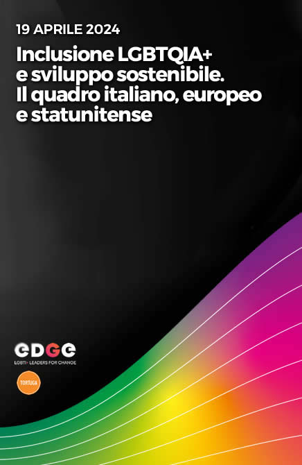 Inclusione LGBTQIA+ e sviluppo sostenibile. Il quadro italiano, europeo e statunitense | EDGE LGBTI+ Leaders for change